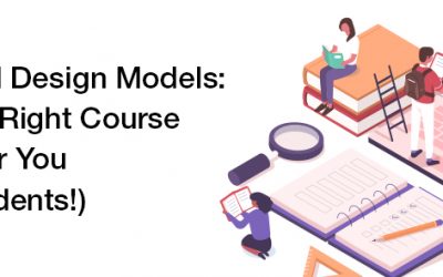 4 INSTRUCTIONAL DESIGN MODELS: CHOOSING THE RIGHT COURSE FRAMEWORK FOR YOU (AND YOUR STUDENTS!)