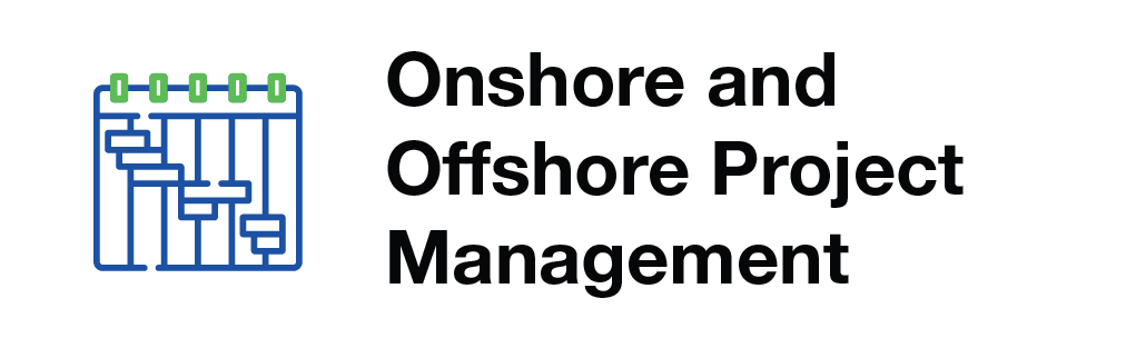 Onshore and Offshore Project management